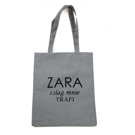 Torba z nadrukiem ZARA SZLAG MNIE TRAFI